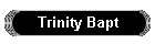Trinity Bapt